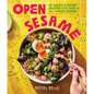 Open Sesame: 45 Sweet & Savory Recipes for Tahini & All Things Sesame - Paperback