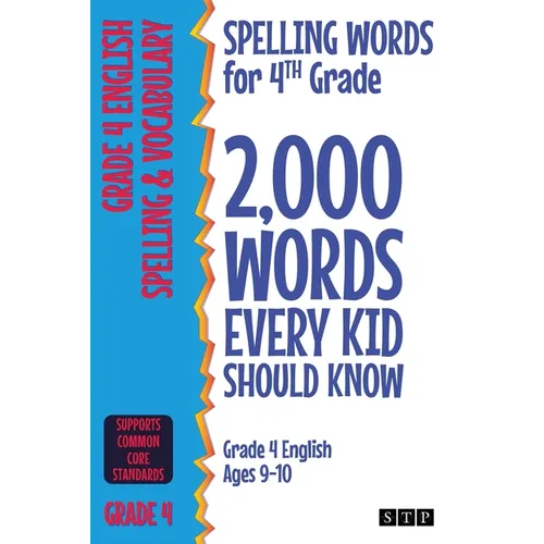 Spelling Words for 4th Grade: 2,000 Words Every Kid Should Know (Grade 4 English Ages 9-10) - Paperback