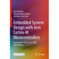 Embedded System Design with Arm Cortex-M Microcontrollers: Applications with C, C++ and Micropython - Paperback