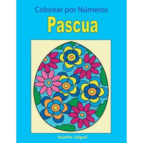 Colorear Por Numeros: Pascua: Libro Para Colorear Para Ni - Paperback