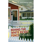 Behind the White Picket Fence: Power and Privilege in a Multiethnic Neighborhood - Paperback