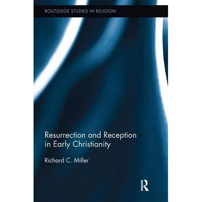 Resurrection and Reception in Early Christianity - Paperback