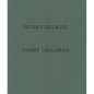Harry Callahan: Seven Collages - Hardcover
