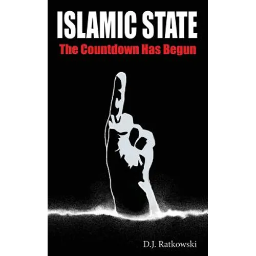 Islamic State: The Countdown Has Begun - Paperback