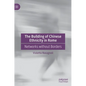 The Building of Chinese Ethnicity in Rome: Networks Without Borders - Hardcover