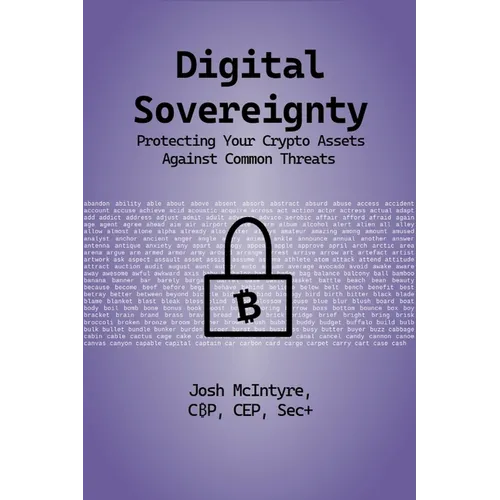 Digital Sovereignty: Protecting Your Crypto Assets Against Common Threats - Paperback