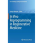 In Vivo Reprogramming in Regenerative Medicine - Hardcover