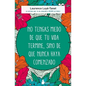No Tengas Miedo de Que Tu Vida Termine, Sino de Que Nunca Haya Comenzado - Paperback