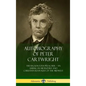 Autobiography of Peter Cartwright: The Backwoods Preacher, An American Methodist and Christian Revivalist of the Midwest (Hardcover) - Hardcover