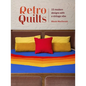 Retro Quilts: 15 Modern Designs with a Vintage Vibe - Paperback