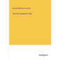 The Four Gospels in One - Paperback