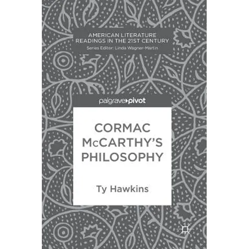 Cormac McCarthy's Philosophy - Hardcover