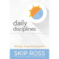Daily Disciplines: 90 Days of Personal Growth - Paperback