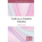 Craft as a Creative Industry - Hardcover