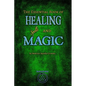 The Essential Book of Healing Spells and Magic - Paperback