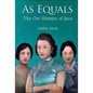 As Equals: The Oei Women of Java - Hardcover
