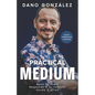 Practical Medium: Sana tu duelo. Responde a tu llamado. Ayuda a otros. - Paperback