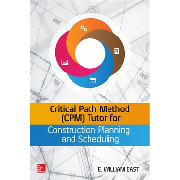 Critical Path Method (Cpm) Tutor for Construction Planning and Scheduling - Hardcover