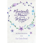 Moments of Peace for Moms: 365 Daily Devotions from Our Daily Bread (a Daily Bible Devotional for the Entire Year) - Hardcover