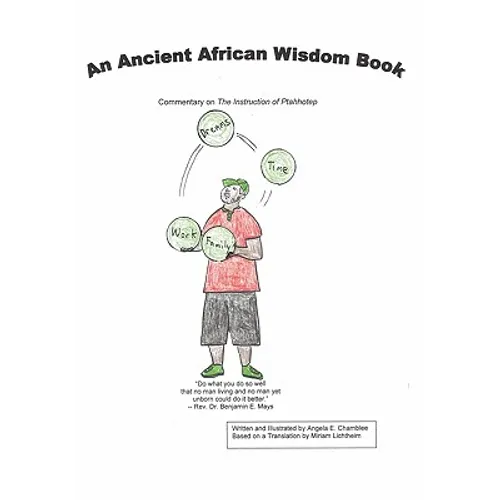 An Ancient African Wisdom Book: Commentary on The Instruction of Ptahhotep - Paperback