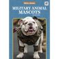 Military Animal Mascots - Library Binding