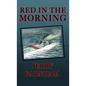 Red in the Morning - Hardcover