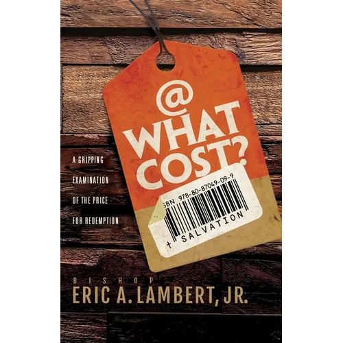 At What Cost? A Gripping Examination of the Price for Redemption - Paperback