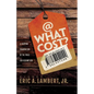 At What Cost? A Gripping Examination of the Price for Redemption - Paperback