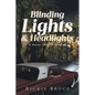 Blinding Lights and Headlights: A Novel Told in Stories - Paperback