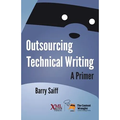 Outsourcing Technical Writing: A Primer - Paperback