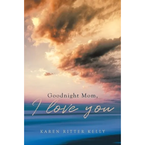 Goodnight Mom, I love you - Paperback