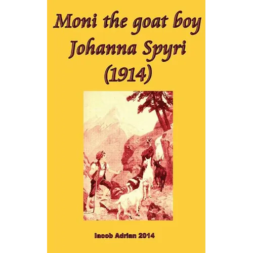 Moni the goat boy Johanna Spyri (1914) - Paperback