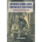 Entwined Homelands, Empowered Diasporas: Hispanic Moroccan Jews and Their Globalizing Community - Hardcover