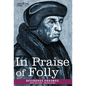 In Praise of Folly - Hardcover
