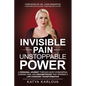 Invisible Pain, Unstoppable Power - Paperback