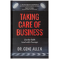 Taking Care of Business: Live by Faith, Lead with Courage - Hardcover