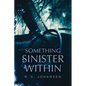 Something Sinister Within - Paperback