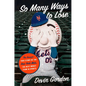 So Many Ways to Lose: The Amazin' True Story of the New York Mets--The Best Worst Team in Sports - Hardcover