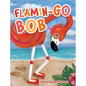 Flamin-Go BOB - Hardcover