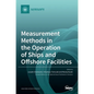 Measurement Methods in the Operation of Ships and Offshore Facilities - Hardcover