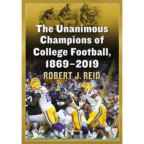 The Unanimous Champions of College Football, 1869-2019 - Paperback