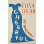Cheerful - By Request - An Edna Ferber Short Story Collection;With an Introduction by Rogers Dickinson - Paperback