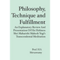 Philosophy, Technique and Fulfillment: An Explanatory Review and Presentation of His Holiness Shri Maharishi Mahesh Yogi's Transcendental Meditation - Paperback