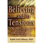 Believing and Its Tensions: A Personal Conversation about God, Torah, Suffering and Death in Jewish Thought - Hardcover