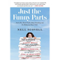 Just the Funny Parts: ... and a Few Hard Truths about Sneaking Into the Hollywood Boys' Club - Paperback
