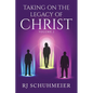 Taking On The Legacy of Christ: Volume 2 - Paperback