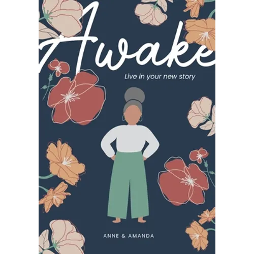 Awake: Live in Your New Story - Paperback