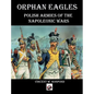 Orphan Eagles: Polish Armies of the Napoleonic Wars - Hardcover