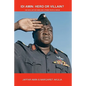 Idi Amin: Hero or Villain?: His Son Jaffar Amin and Other People Speak - Paperback