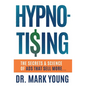 Hypno-Tising: The Secrets and Science of Ads That Sell More... - Hardcover